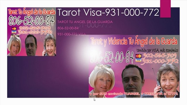 Tarot Visa | 931-000-772 Las 24 horas 365 dias del año