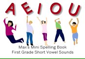 First Grade Short Vowel Sounds - Children's Book