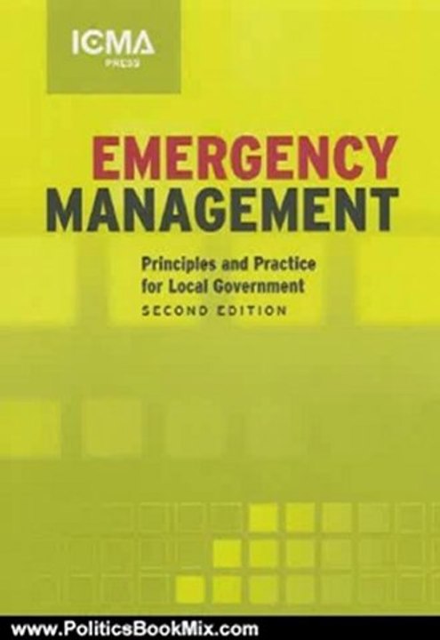 Politics Book Review: Emergency Management: Principles And Practice for Local Goverment by William L., Jr. Waugh, Kathleen Tierney