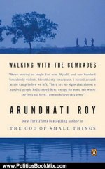 Politics Book Review: Walking with the Comrades by Arundhati Roy