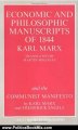 Politics Book Review: The Economic and Philosophic Manuscripts of 1844 and the Communist Manifesto (Great Books in Philosophy) by Karl Marx, Fredrick Engels, Martin Milligan