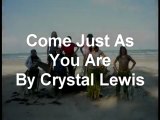CRYSTAL LEWIS (Just as you are )( dance )
