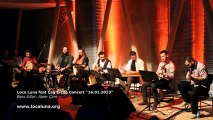 Loca Luna feat Çağ Erçağ ( Bass Guitar: Alper Çam) 16.01.2013 Borusan Concert