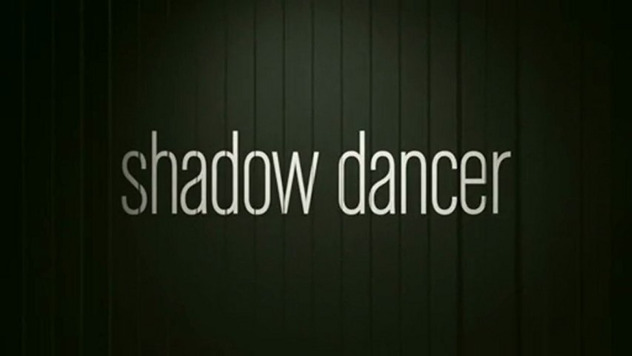 Shadow Dancer  [ VOST | Full HD ]