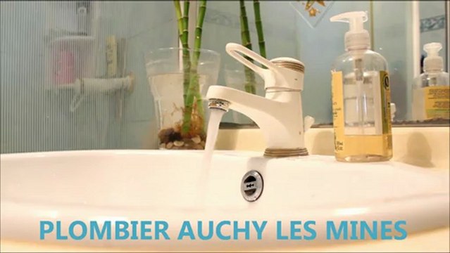 Plombier Auchy les Mines. sanitaire Auchy les Mines. Plomberie Auchy les Mines 62138.