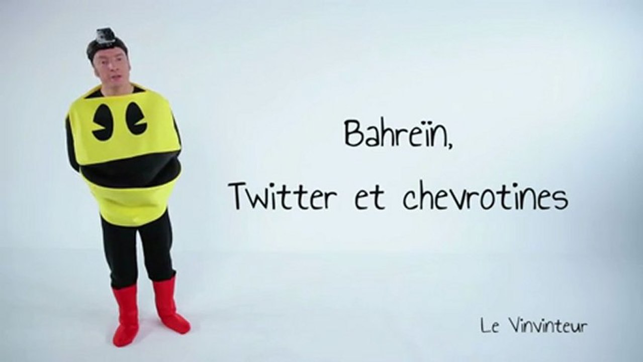 Le Vinvinteur n°12 - Bahreïn, Twitter et chevrotines