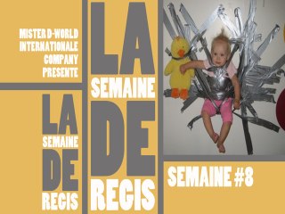 Regis est (toujours) un con ! Semaine 8