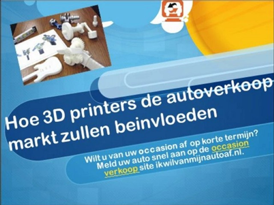 Hoe 3D printers de autoverkoop markt beinvloeden