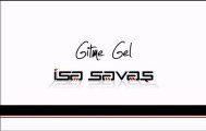 Isa savaş - gitme gel