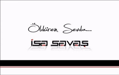 İsa Savaş - Öldüren Sevda