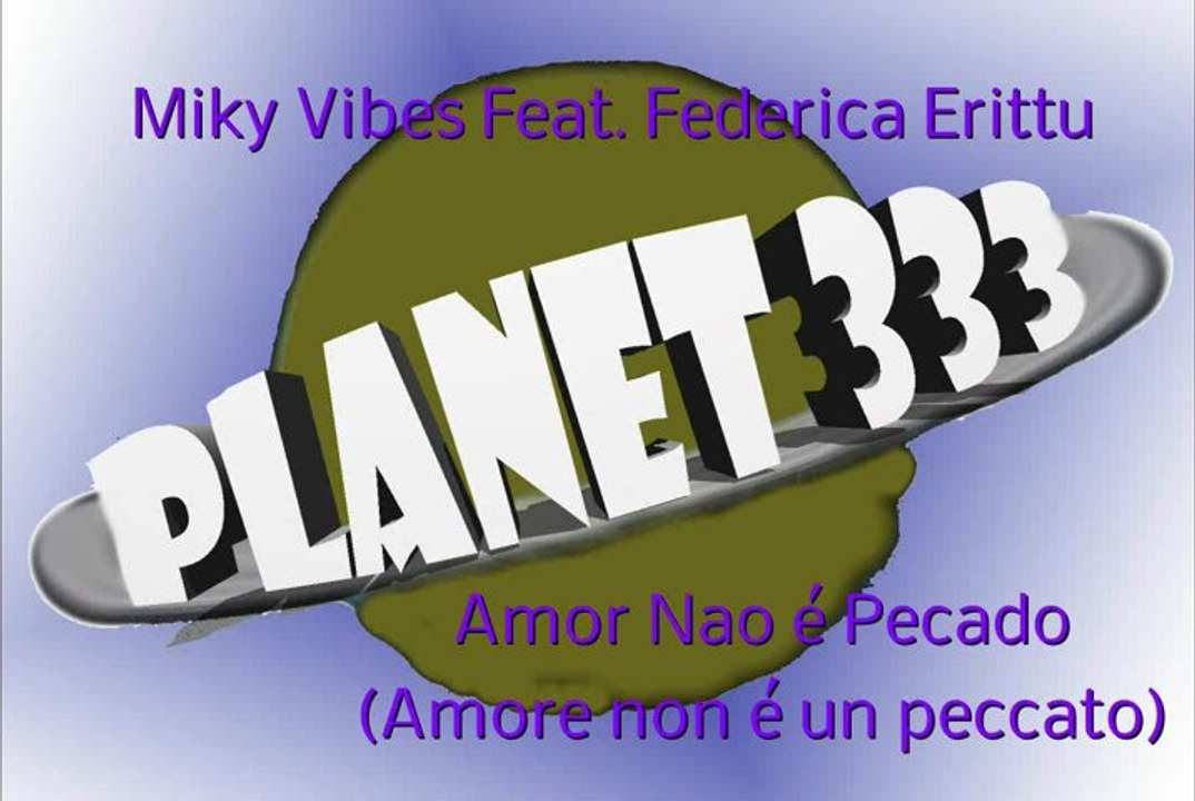 Miky Vibes ft. Federica Erittu - Amor Nao e Pecado