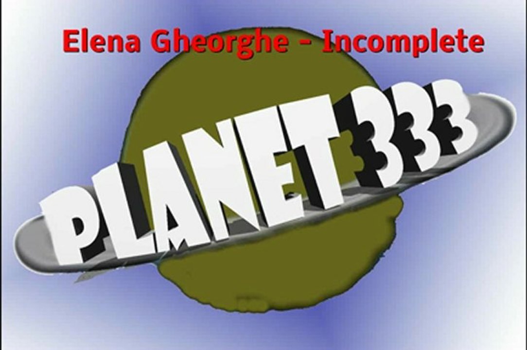 Elena Gheorghe - Incomplete