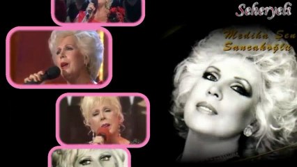 Mediha Şen Sancakoğlu ♪♪♪  Sanki Benim İcin Doğmuşsun