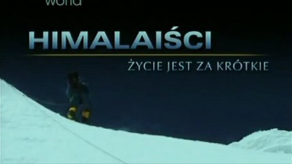 Himalaiści - odc. 5/8. Życie jest za krótkie (Andrzej Zawada)