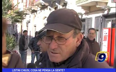Listini chiusi, cosa ne pensa la gente?