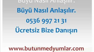 Büyü Nasıl Bozulur, Büyü Nedir, Büyü Çeşitleri