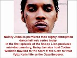 Tracing Vybz Kartel Gaza Roots Noisey Jamaica Premiere