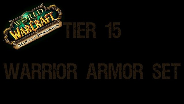 WoW : T15 Guerrier (patch 5.2)
