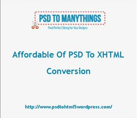 Affordable PSD To XHTML Conversion - PSD To Manythings