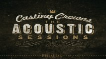[ PREVIEW + DOWNLOAD ] Casting Crowns - The Acoustic Sessions, Vol. One [ iTunesRip ]