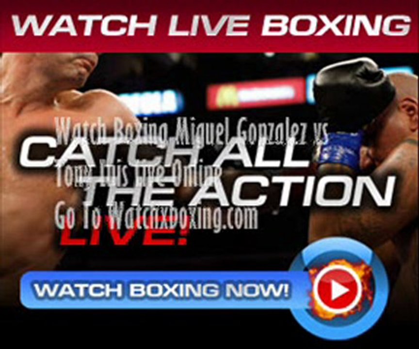 Live BOXING Fight- Miguel Gonzalez vs Tony Luis