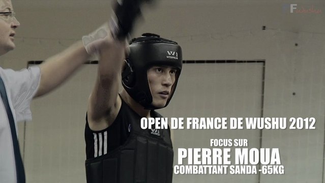 Open de France de Wushu Sportif 2012 - Focus sur Pierre Moua, combattant sanda -65kg