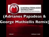 Dj Noor & Stephan Addo - Distances (Adrianos Papadeas & George Mathiellis Remix)