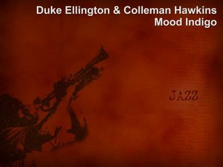 Duke Ellington & Colleman Hawkins - Mood Indigo