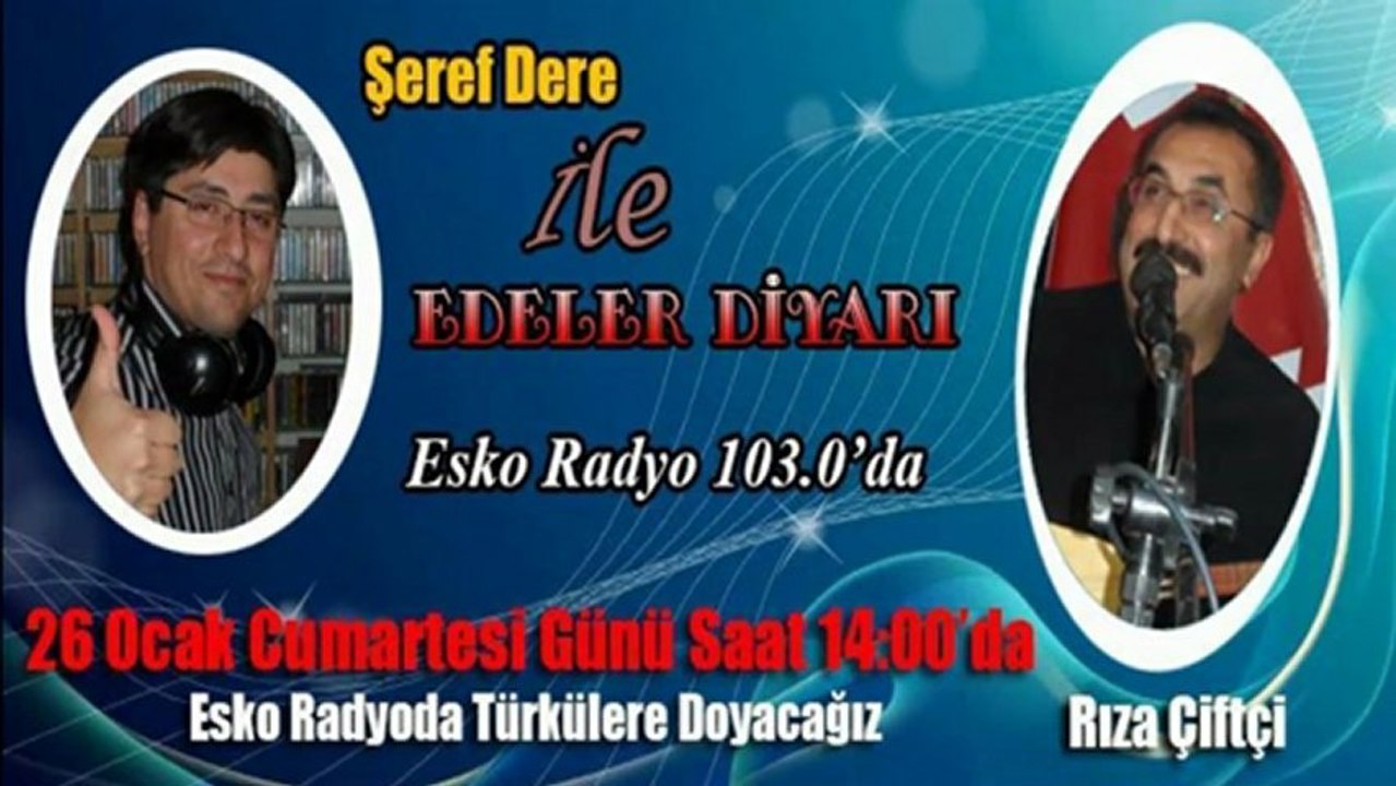 Şeref DERE -EDELER DİYARI  26 Ocak 2013 Program Tanıtım