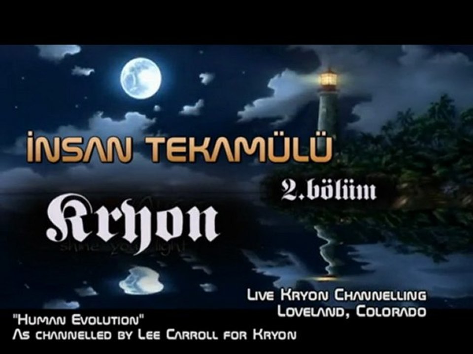 KRYON-İNSAN TEKAMÜLÜ-2.bölüm