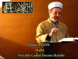 Cuma Vaaz'ı Yeraltı Camii İmam Hatibi / Hafız Ümit AYDIN