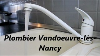 Plombier Vandoeuvre-lès-Nancy