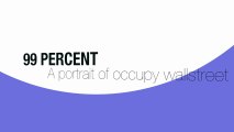99 Percent: a portrait of occupy wallstreet