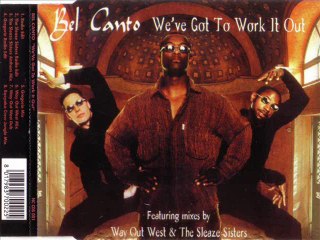 BEL CANTO - We've got to work it out (the SLEAZE SISTERS anthem mix)
