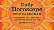 Calendar Review: Daily Horoscope 2013 Day-to-Day Calendar: Horoscopes for All 12 Signs Plus a Collective Horoscope on Each Page by Jill Goodman