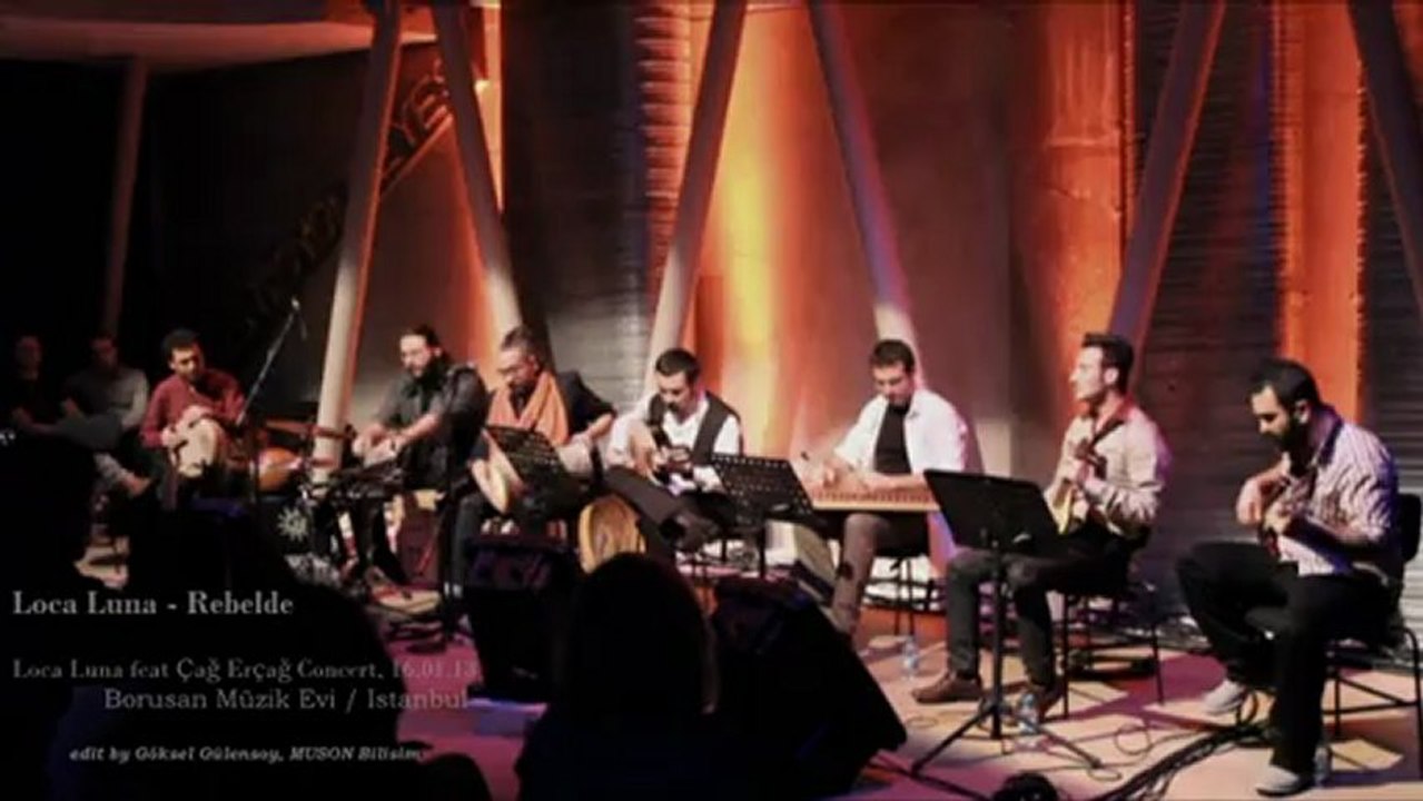 Loca Luna feat Çağ Erçağ Concert 16.01.13 , Borusan Müzik Evi / Istanbul "Rebelde"