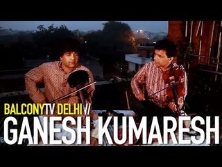 GANESH KUMARESH - YAARE RANGANAA (BalconyTV)