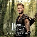 Robin Des Bois - Le Jour Qui Se Rêve (Extrait De 