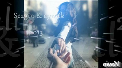 Sezgin - ayrılık yeNi 2013