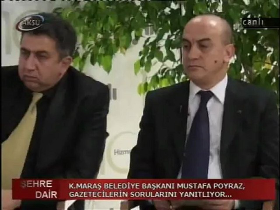Mustafa POYRAZ ( K.Maraş Belediye Başkanı)  - AKSU TV Şehre Dair Programı 28 OCAK 2013- 2.BÖLÜM