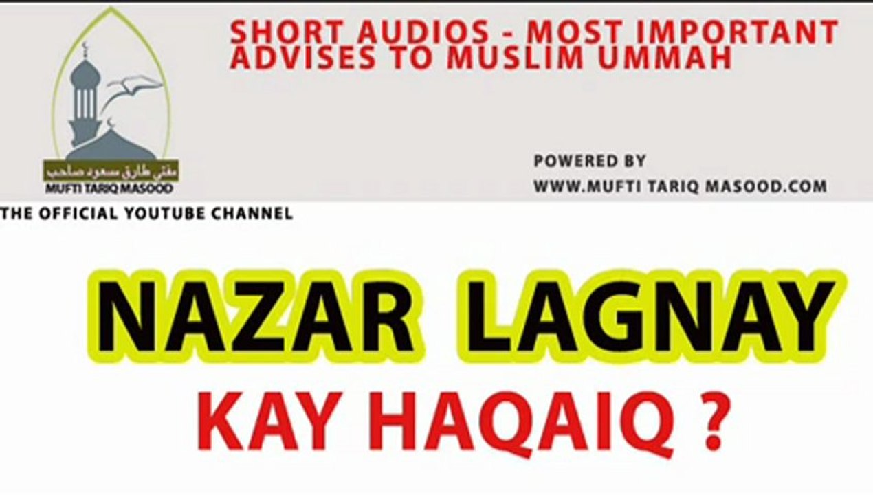 Nazar lagna barhaq aur uski haqeeqat by Mufti Tariq Masood