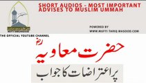 Hazrat Muawiya R.A par Aitarazat ka jawab by Mufti Tariq Masood