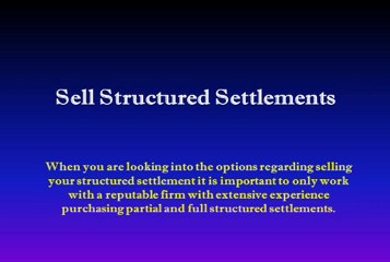 Sell Your Structured Settlement Now!