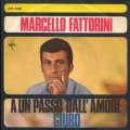 Marcello Fattorini   A un passo dall'amore   Giuro