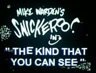 SNicKERoO in "THE KIND THAT YOU CAN SEE" c.2013 Mike Warden