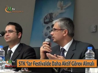 STK ‘lar Festivalde Daha Aktif Görev Almalı