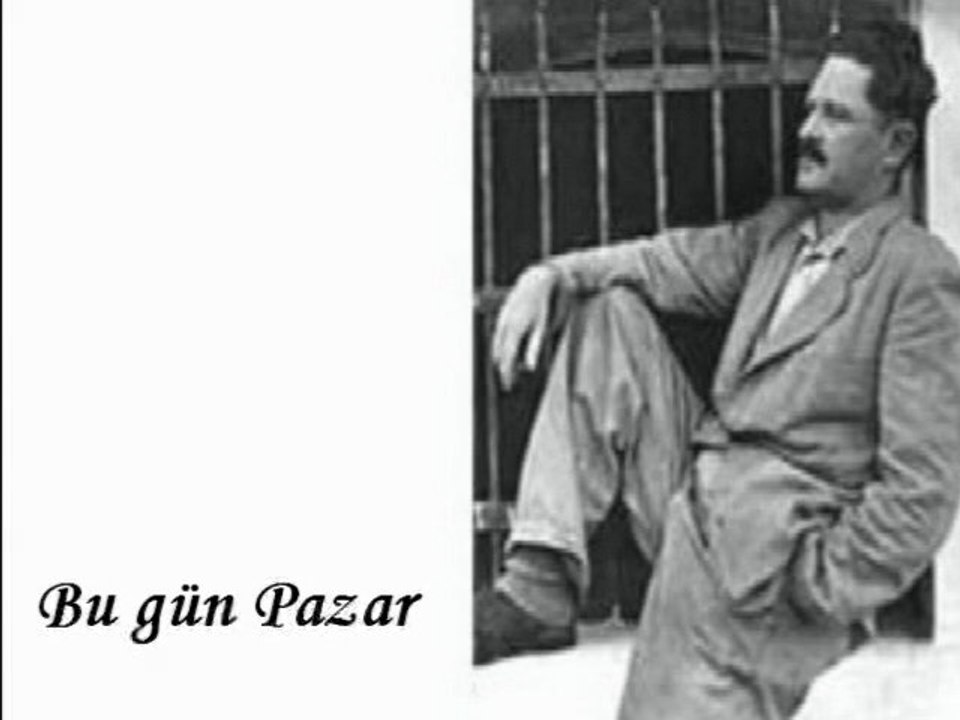 Bu gün Pazar-Bir Nazım Hikmet Şiiri