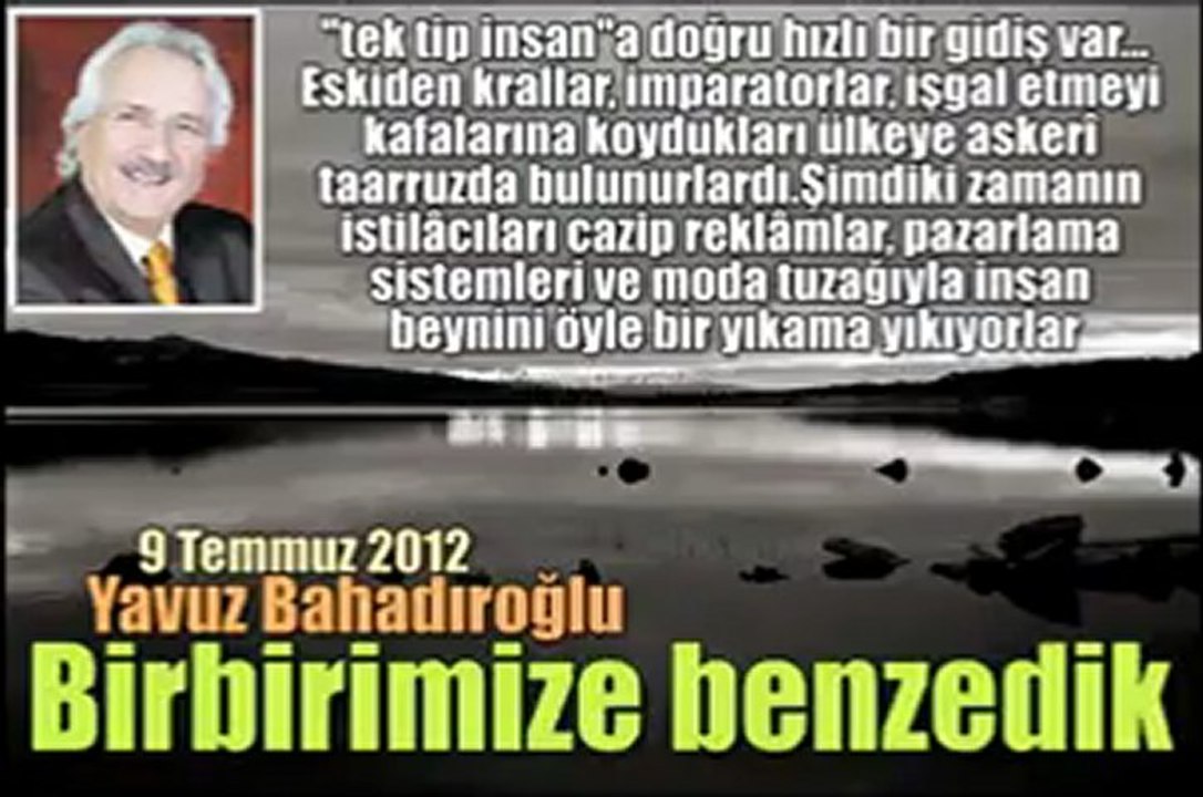 Birbirimize benzedik - Yavuz Bahadıroğlu