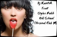 seslimars.comClub Music 2012 Dj Kantik Feat Stylus Robb - Old School ( Orginal Club Mix ) 2012 Club Music - YouTube