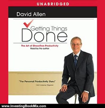 Investing Book Review: Getting Things Done: The Art of Stress-Free Productivity by David Allen (Author Narrator)